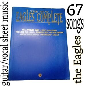 The Eagles Complete Guitar/ Vocal Sheet Music Book 67 Songs